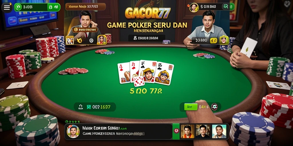 Tampilan gameplay poker yang seru dan interaktif di GACOR77.